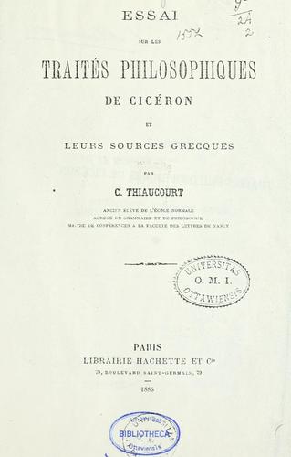 Cover for Essai sur les traités philosophiques de Cicéron et leurs sources grecques