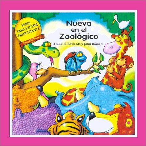 Cover for Nueva en el Zoologico (Serie Para Lector Principante)