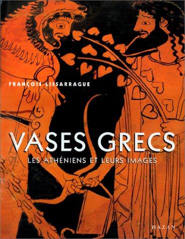 Cover for Vases grecs. Les Athéniens et leur images