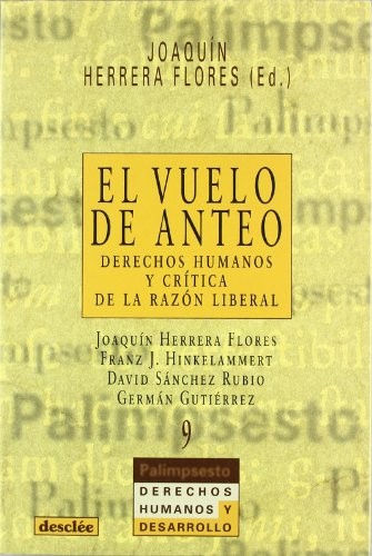 Cover for El vuelo de anteo. Derechos humanos y crítica de la razón liberal