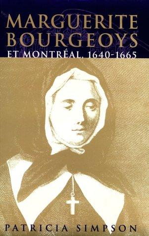 Cover for Marguerite Bourgeoys et Montréal, 1640-1665