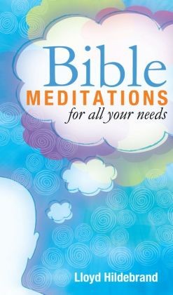 Cover for Bible Meditations for All Your Needs