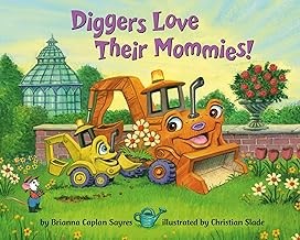 Cover for Diggers Love Their Mommies!