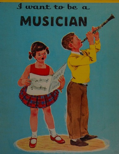Cover for I Want to be a Musician