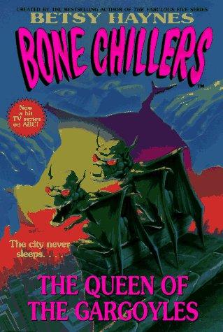 Cover for The Queen of the Gargoyles (Bone Chillers, No 16)