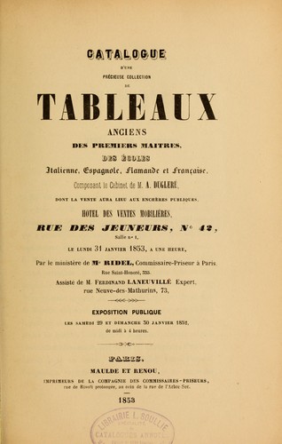 Cover for Catalogue d'une précieuse collection de tableaux anciens des premiers maitres des écoles italienne, espagnole, flamande et française, composant le cabinet de M.A. Dugleré