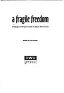 Cover for A fragile freedom
