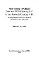 Cover for Fish-eating in Greece from the fifth century B.C. to the seventh century A.D.