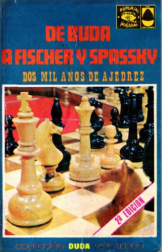 Cover for De Buda a Fischer y Spassky