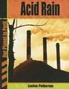 Cover for Acid Rain (Our Planet in Peril)