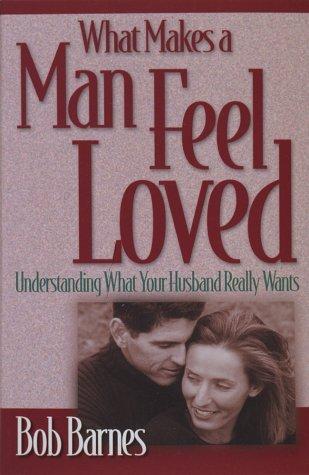 Cover for What makes a man feel loved