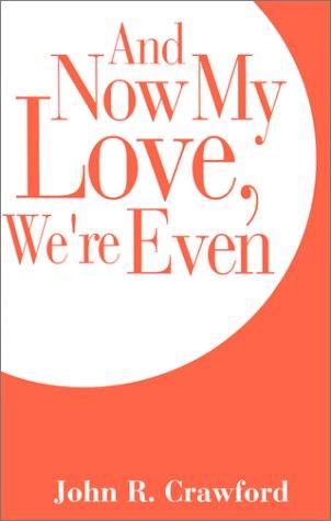 Cover for And Now My Love, We're Even