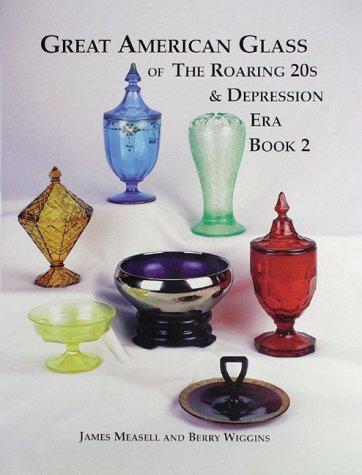 Cover for Great American glass of the roaring 20s & Depression era