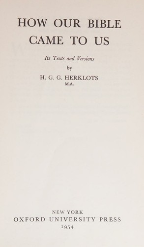 Cover for How our Bible came to us, its texts and versions.
