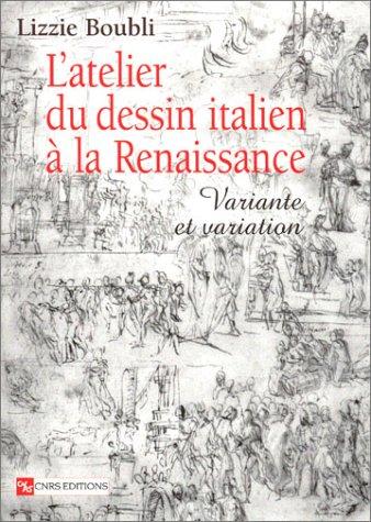 Cover for L'Atelier du dessin italien à la Renaissance 
