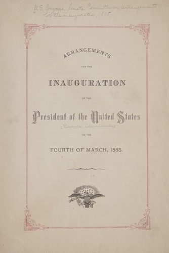 Cover for Arrangements for the inauguration of the President of the United States, on the fourth of March, 1885