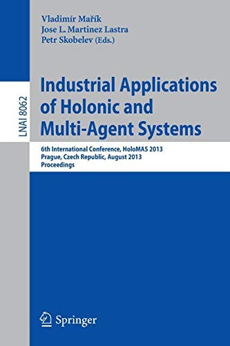 Cover for Industrial Applications of Holonic and Multi-Agent Systems