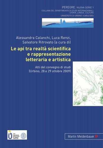 Cover for Api Tra Realta Scientifica e Rappresentazione Letteraria e Artistica