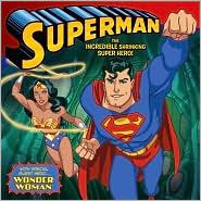 Cover for Superman: The Incredible Shrinking Super Hero!
