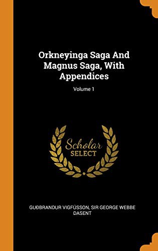 Cover for Orkneyinga Saga and Magnus Saga, with Appendices; Volume 1