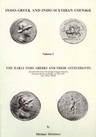 Cover for The Early Indo-Greek and Their Antecedents, C. 330-150 B.C. (Early Indo-Greek & Their Antecedents, C. 330-150 B.C.)
