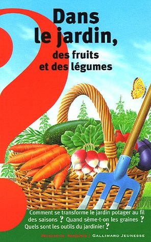 Cover for Dans le jardin, des fruits et des légumes