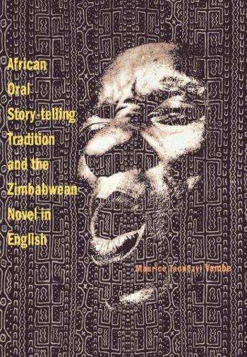 Cover for African Oral Story-telling Tradition and the Zimbabwean Novel in English (Memory and African Cultural Productions)
