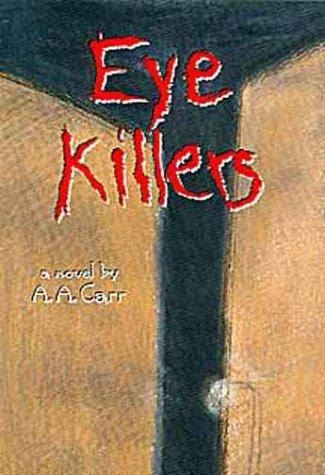 Cover for Eye Killers (American Indian Literature and Critical Studies Series, Vol 13)