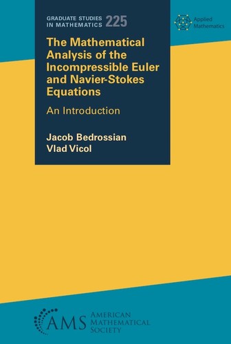 Cover for Mathematical Analysis of the Incompressible Euler and Navier-Stokes Equations