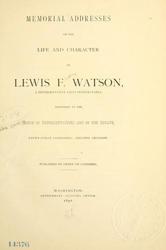 Cover for Memorial addresses on the life and character of Lewis F. Watson