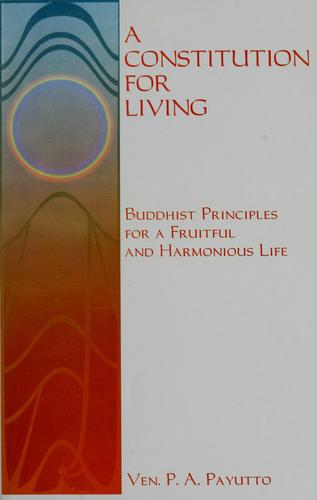 Cover for A constitution for living, including four discourses on lay ethics