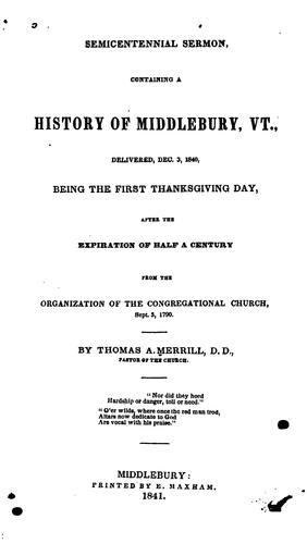 Cover for Semicentennial Sermon, Containing a History of Middlebury, Vt., Delivered, Dec. 3, 1840: Being ...