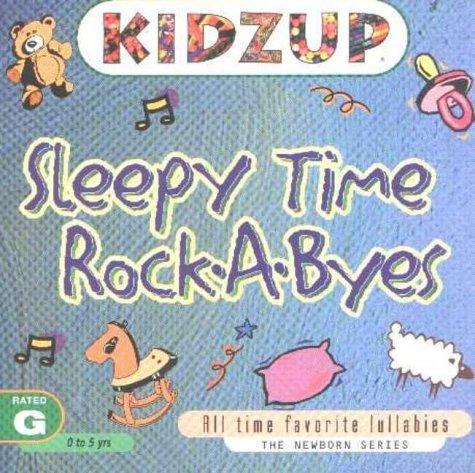 Cover for Sleepy Time Rock-A-Byes (Kidzup Lullabies)