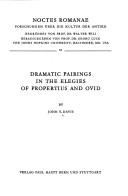 Cover for Dramatic pairings in the elegies of Propertius and Ovid