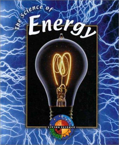Cover for The Science of Energy (Living Science)