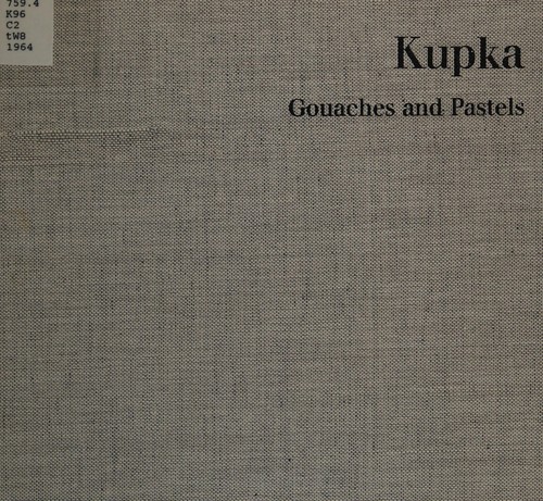 Cover for Kupka: gouaches and pastels. Jean Cassou, Denise Fedit editors