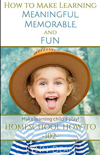 Cover for How to Make Learning Meaningful, Memorable and Fun