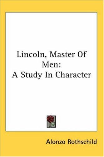 Cover for Lincoln, Master Of Men