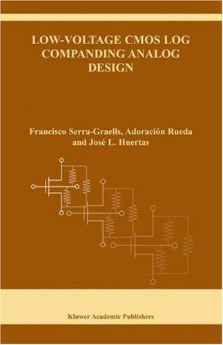 Cover for Low-Voltage CMOS Log Companding Analog Design (The Springer International Series in Engineering and Computer Science)