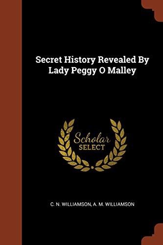 Cover for Secret History Revealed By Lady Peggy O Malley
