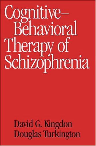 Cover for Cognitive-Behavioral Therapy of Schizophrenia