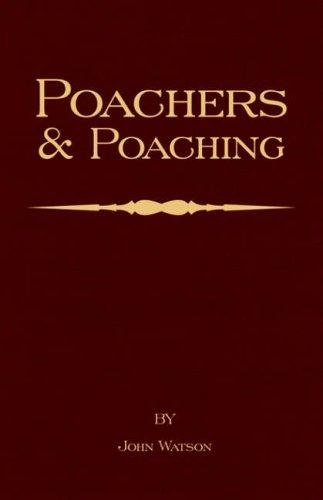 Cover for Poachers and Poaching - Knowledge Never Learned in Schools