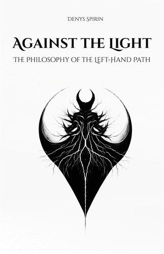 Cover for Against the Light: The Philosophy of the Left-Hand Path