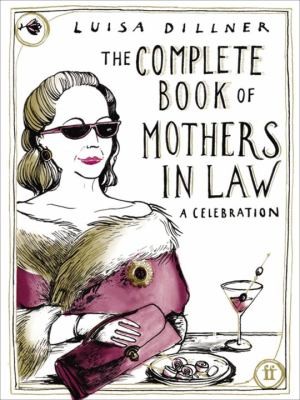 Cover for The Complete Book Of Mothersinlaw A Celebration