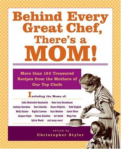 Cover for Behind Every Great Chef, There's a Mom!