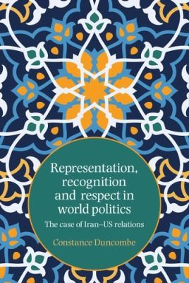 Cover for Representation, Recognition and Respect in World Politics