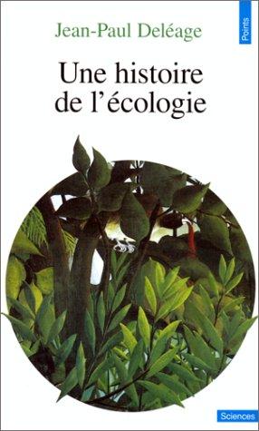 Cover for Une histoire de l'écologie