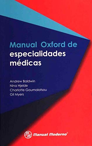 Cover for BALDWIN-MANUAL OXFORD DE ESPECIALIDADES MEDICAS-1A ED-MANUAL MODERNO-ISBN-9786074486933