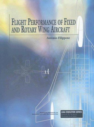 Cover for Flight Performance of Fixed And Rotary Wing Aircraft (AIAA Education) (Aiaa Education Series)