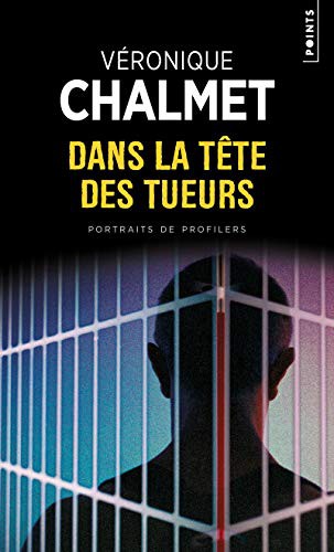 Cover for Dans la tête des tueurs - Portraits de profilers